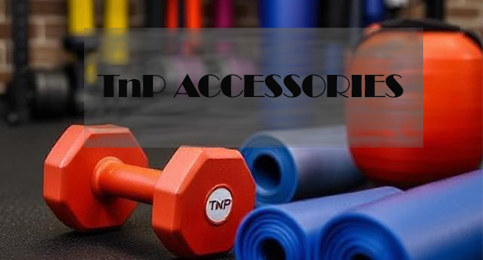 TnP Accessories: High-Quality Gear For Fitness Fans And Athletes.